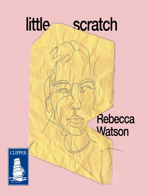 Title details for little scratch by Rebecca Watson - Available